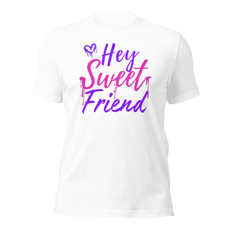 Hey Sweet Friend