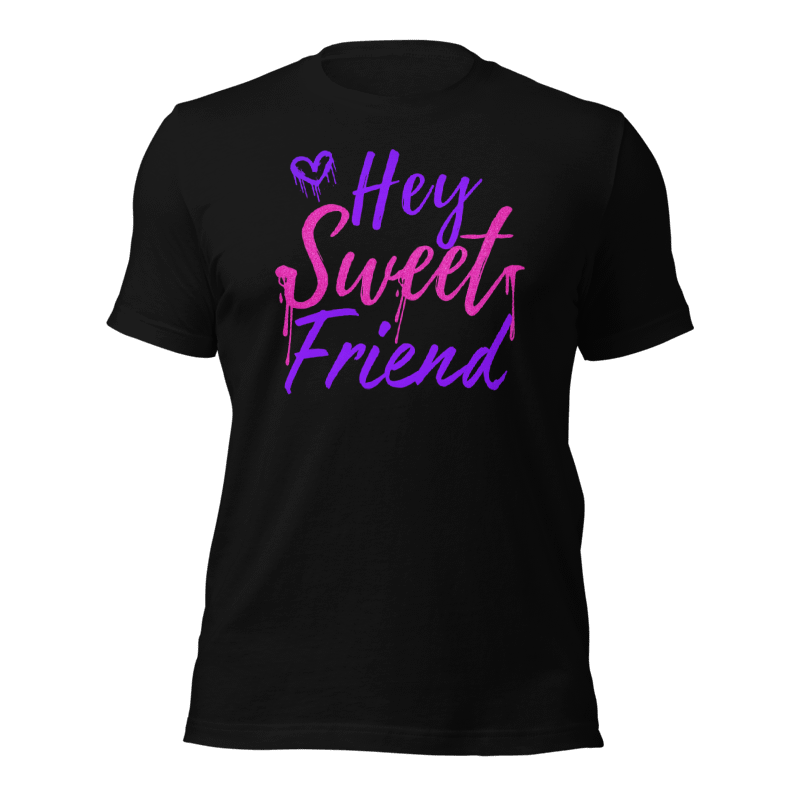 Hey Sweet Friend