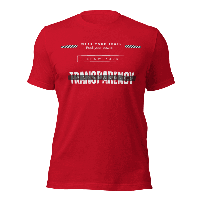 TRANSPARENCY Wear your truth