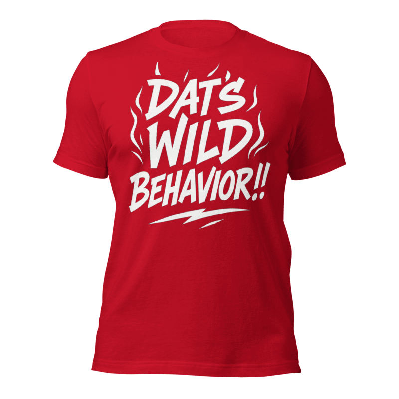 Dats wild behavior