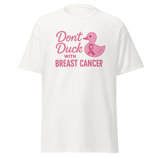 Don’t Duck with Breast Cancer” Awareness Tee