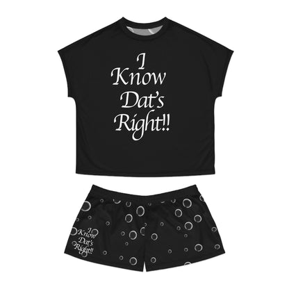 I Know Dat's Right Women's Comfortable Short Pajama Set