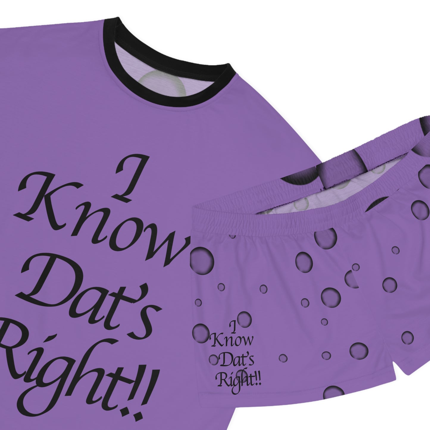 I Know Dat's Right Women's Comfortable Short Pajama Set