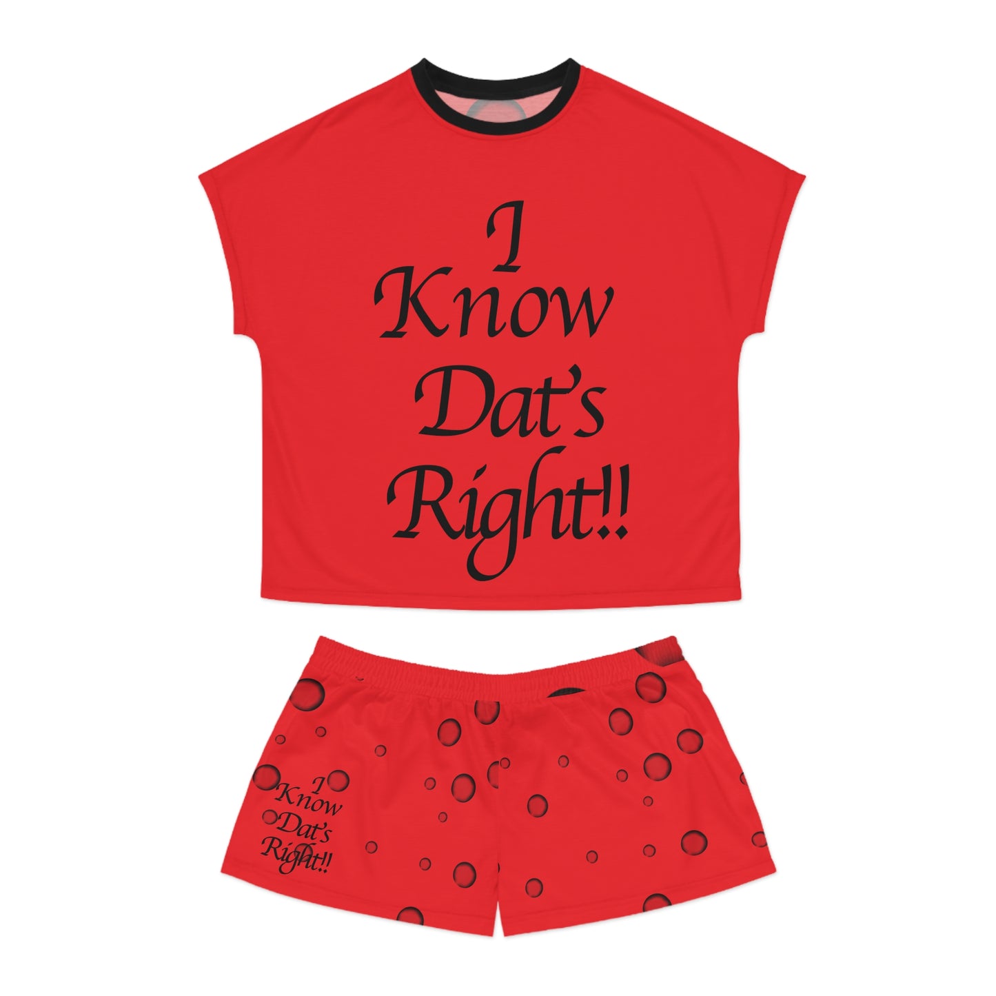 I Know Dat's Right Women's Comfortable Short Pajama Set