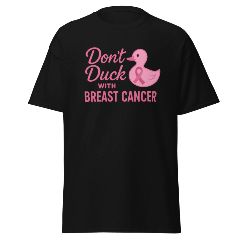 Don’t Duck with Breast Cancer” Awareness Tee