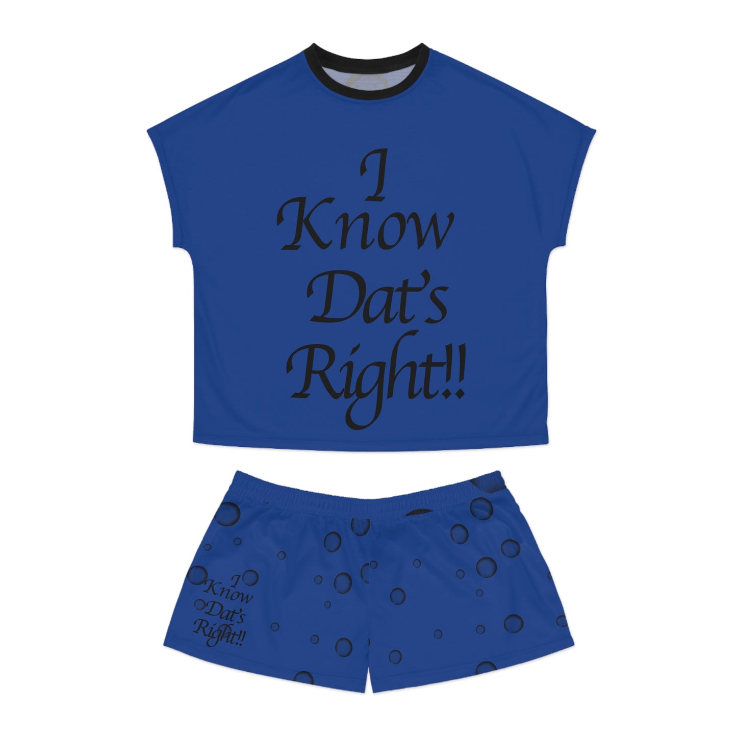 I Know Dat's Right Women's Comfortable Short Pajama Set