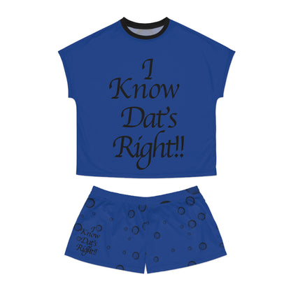 I Know Dat's Right Women's Comfortable Short Pajama Set