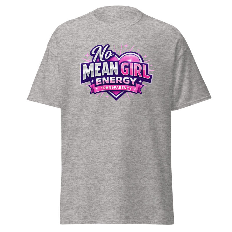 No Mean Girl Energy – Personalized Unisex T-Shirt | Transparency by SheReady