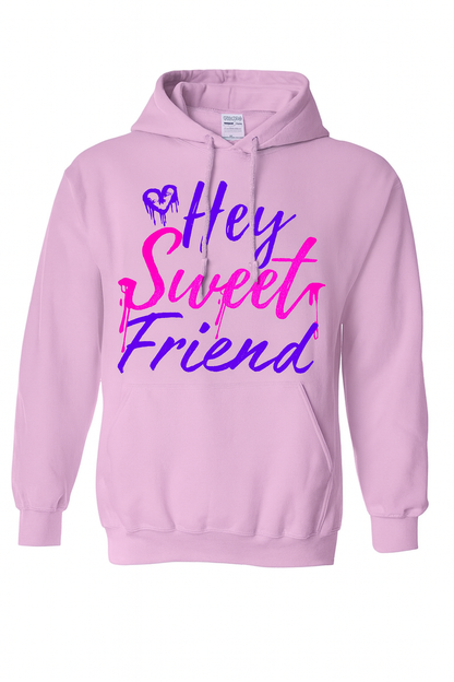 Hey sweet friend Hoodie